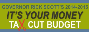 Governor Scott's 2014-2015 It's Your Money Tax Cut Budget